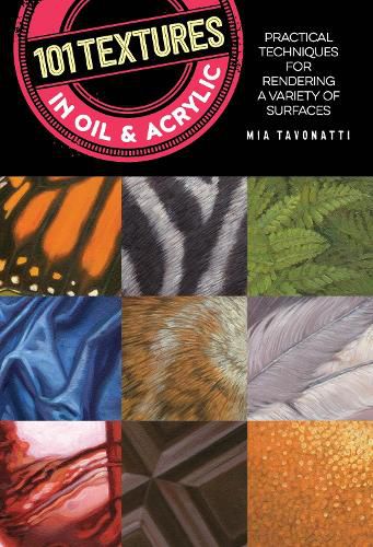 Cover image for 101 Textures in Oil and Acrylic: Practical techniques for rendering a variety of surfaces