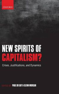 Cover image for New Spirits of Capitalism?: Crises, Justifications, and Dynamics