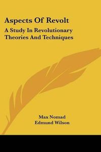 Cover image for Aspects of Revolt: A Study in Revolutionary Theories and Techniques