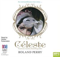 Cover image for Celeste: The Parisian Courtesan Who Became a Countess and Bestselling Writer
