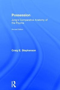 Cover image for Possession: Jung's Comparative Anatomy of the Psyche