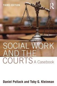 Cover image for Social Work and the Courts: A Casebook