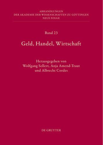 Geld, Handel, Wirtschaft: Hoechste Gerichte Im Alten Reich ALS Spruchkoerper Und Institution