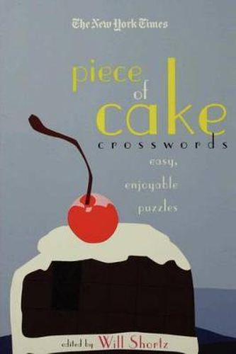 Cover image for The New York Times Piece of Cake Crosswords: Easy, Enjoyable Puzzles