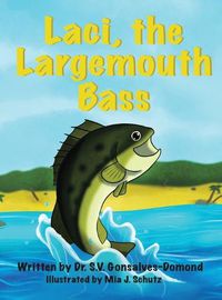 Cover image for Laci, the Largemouth Bass