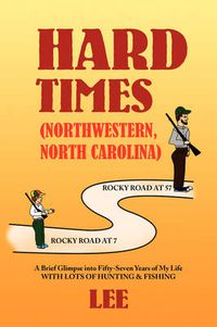 Cover image for Hard Times (Northwestern, North Carolina)