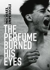 Cover image for The Perfume Burned His Eyes