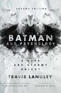 Cover image for Batman and Psychology: A Dark and Stormy Knight (2nd Edition)