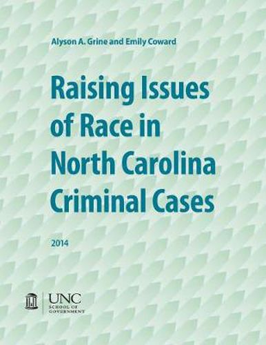 Cover image for Raising Issues of Race in North Carolina Criminal Cases