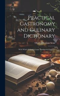 Cover image for Practical Gastronomy and Culinary Dictionary