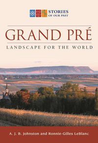 Cover image for Grand Pre: Landscape for the World