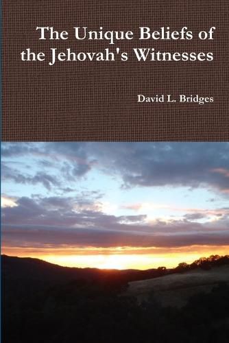 Cover image for The Unique Beliefs of the Jehovah's Witnesses