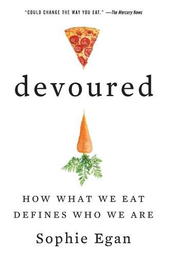 Cover image for Devoured: How What We Eat Defines Who We Are