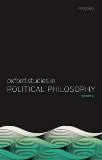 Cover image for Oxford Studies in Political Philosophy, Volume 2