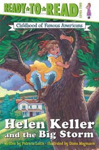 Cover image for Helen Keller and the Big Storm: Ready-to-Read Level 2