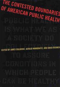 Cover image for The Contested Boundaries of American Public Health