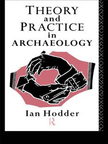 Cover image for Theory and Practice in Archaeology