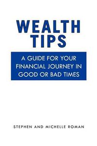 Cover image for Wealth Tips: A guide for your financial journey in good or bad times