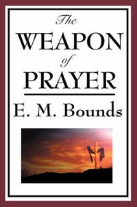 Cover image for The Weapon of Prayer