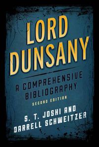 Cover image for Lord Dunsany: A Comprehensive Bibliography