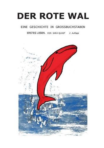 Cover image for Der rote Wal: Eine Geschichte in Grossbuchstaben. Erstes Lesen