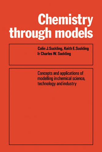 Cover image for Chemistry Through Models: Concepts and Applications of Modelling in Chemical Science, Technology and Industry