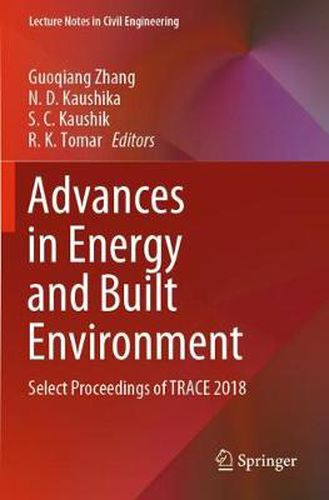 Advances in Energy and Built Environment: Select Proceedings of TRACE 2018