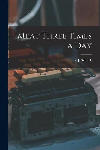 Cover image for Meat Three Times a Day