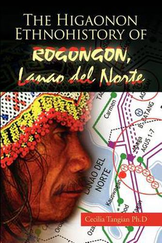 Cover image for The Higaonon Ethnohistory of Rogongon, Lanao del Norte