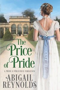Cover image for The Price of Pride: A Pride & Prejudice Variation