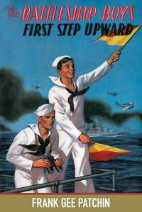 Cover image for The Battleship Boys' First Step Upward