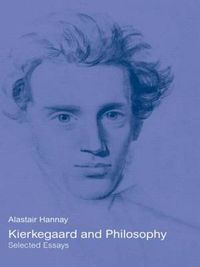 Cover image for Kierkegaard and Philosophy: Selected Essays