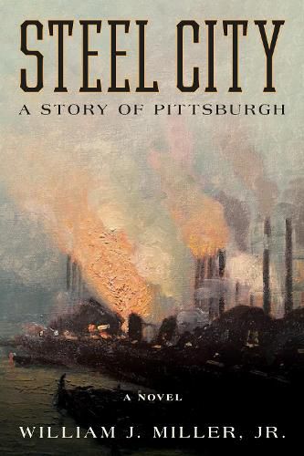 Steel City: A Story of Pittsburgh