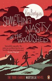 Cover image for Something Nasty in the Woodshed: The Third Charlie Mortdecai Novel