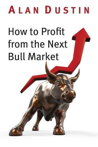 Cover image for How to Profit from the Next Bull Market