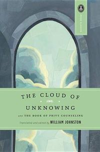 Cover image for The Cloud of Unknowing: and the Book of Privy Counseling