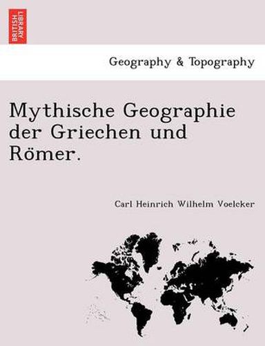 Cover image for Mythische Geographie Der Griechen Und Ro Mer.