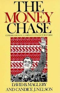 Cover image for The Money Chase: Congressional Campaign Finance Reform