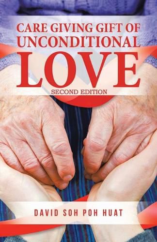 Cover image for Care Giving Gift of Unconditional Love