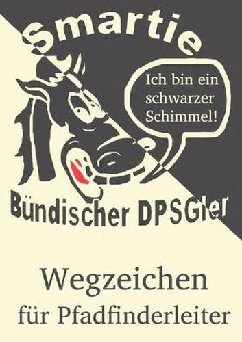 Cover image for Der schwarze Schimmel: Smarties Wegzeichen fur Pfadfinderleiter