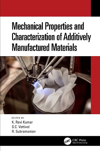 Cover image for Mechanical Properties and Characterization of Additively Manufactured Materials