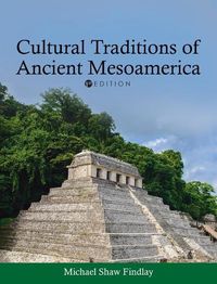 Cover image for Cultural Traditions of Ancient Mesoamerica