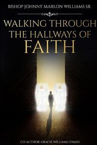Cover image for Walking Through the Hallways of Faith