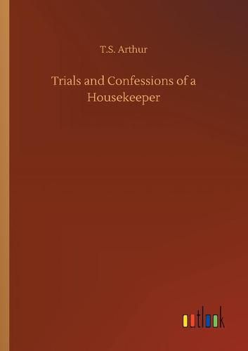 Cover image for Trials and Confessions of a Housekeeper