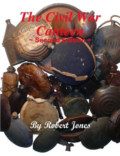 Cover image for The Civil War Canteen - Second Edition