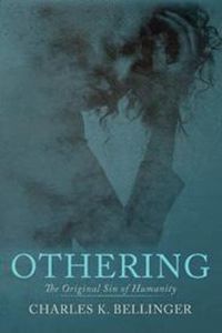 Cover image for Othering: The Original Sin of Humanity