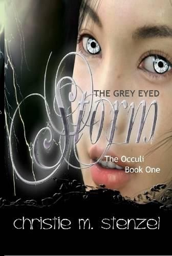 Cover image for The Grey Eyed Storm: the Occuli, Book One