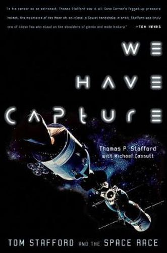 Cover image for We Have Capture: Tom Stafford and the Space Race