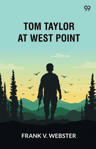 Cover image for Tom Taylor At West PointOr The Old Army Officer's Secret (Edition1)