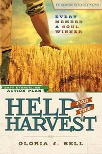 Cover image for Help for the Harvest: Every Member a Soul Winner